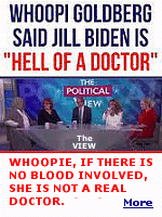 Whoopie Goldberg, who got her nickname as a kid because she farted so much, wanted Jill Biden to be named ''Surgeon General'' after Jill assisted her husband at a campaign event. Mrs. Biden's degree is in English, not medicine. She only completed her doctorate because, according to her husband, it was a vanity thing, she just wanted to be called ''Doctor Biden''.